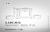 LUCAS NANO 305 FX - sisme.com · - È penetrato del liquido o degli oggetti all’interno del prodotto. ... • Quando collegate altoparlanti badate di non scendere sotto l’impedenza