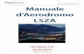 Manuale d’Aerodromo Manuale d’Aerodromo LSZA · Manuale d’Aerodromo WEB VERSION 3 4 Parte C - Caratteristiche del sito aeroportuale ..... 46