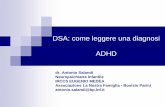 DSA: come leggere una diagnosi ADHD - ctimonzabrianza.it · significativa, che significa inferiore a 2ds dai valori normativi attesi per l’età o la classe frequentata (qualora