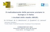 Il maltrattamento delle persone anziane in Europa e in ... · Europa e in Italia: i risultati dello studio ABUEL. M. Di Rosa1, M. G ... Prevenire l’Abuso verso gli Anziani . Carpi