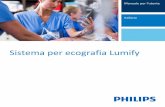 Sistema per ecografia Lumify - Philips - United States · Gel per trasmissione degli ultrasuoni ..... 134 Immagazzinaggio dei trasduttori ..... 135 ... per quanto riguarda l’applicazione