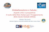 Aspetti critici e prospettive Il ruolo della Rete Italiana per l ... e... · Determinanti sociali della salute e delle disuguaglianze nella salute Contesto socioeconomico e politico