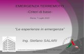 EMERGENZA TERREMOTO -Criteri di base- · -Criteri di base- Roma, 7 Luglio 2015 ... in presenza di una crisi sismica in atto, ... progettazione di demolizioni di immobili pericolosi