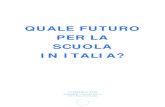 Quale futuro per la scuola in Italia Atti1 (002) - fedtm.it · Immaginiamo un futuro nel quale non si ragioni più per contrapposizioni, un futuro nel quale ci sia la consapevolezza
