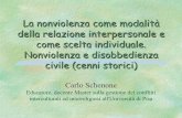 La nonviolenza come modalità della relazione interpersonale e … · Carlo Schenone Educatore, docente Master sulla gestione dei conflitti interculturali ed interreligiosi all'Università