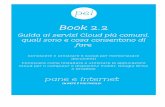  · stesso computer, mentre possiamo installare diversi servizi Cloud sul computer e decidere liberamente come utilizzarli, per esempio utilizzare la cartella Dropbox® per i documenti