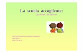 La scuola inclusiva - neoassunti.usrtoscana.itneoassunti.usrtoscana.it/.../sites/13/2015/04/La-scuola-inclusiva.pdf · • ICF: modello di classificazione bio-psico sociale. Scuola