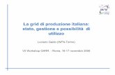 La grid di produzione italiana: stato, gestione e ... · La grid di produzione italiana: stato, gestione e possibilità di utilizzo Luciano Gaido (INFN-Torino) VII Workshop GARR -