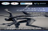 I.S.Mu.L.T. CADAVER LABismult.com/adminx/includes/file.inc.php?file=uploads/news/459.pdf · • Instabilità Laterale • Fratture del Capitello Radiale 15:00-19:00 Cadaver Lab •