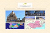 LA REGIONE DI MURCIA - fuentesymaiquez.com · La zona di Cartagena e de La Manga-Mar Menor si contraddistingue senz’altro per il turismo, una delle principali risorse della Regione