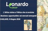 L’Africa vicina e l’Africa che si avvicina Business ... · energia, logistica e turismo) • creati 4500 posti di lavoro in Africa (+ 12.000) ... • Il Marocco ha reagito alla