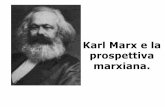Karl Marx e la prospettiva marxiana. - people.unica.itpeople.unica.it/marcopitzalis/files/2012/04/KARL-MARX-E... · primo libro de “Il capitale”. • 1873-1883: Esce il terzo