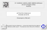 5° CORSO GIROLAMO MERCURIALE 23-24 maggio 2011 … evidenza... · Medicina dello sport – Fondazione don Gnocchi di Milano. L’ALLENAMENTO COME FARMACO. ... Migliore regolazione