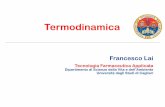 Termodinamica - people.unica.itpeople.unica.it/francescolai/files/2018/04/Termodinamica-2017.pdf · La termodinamica (thermon= calore e dinamis= forza) descrive le trasformazioni
