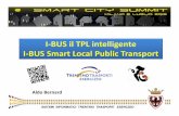 I-BUS il TPL intelligente I-BUS Smart LocalPublic Transport · Web link per ricercapercorso Web service –App Google Interscambiomodale ... GEOREFERENZIATI si possono agganciare