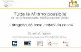 Tutta la Milano possibile - onlusprometeo.org · è questa le rete dei promotori I partner 28 Gennaio 2014 2. ... • Pilastro delle organizzazioni (circa per 80%) è la presenza