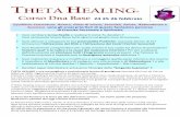 THETA HEALING - · PDF fileIl Theta Healing crea un contatto diretto con la Fonte Suprema e la possibilità di Co-Creare la tua nuova realtà: puoi aumentare l'abbondanza e la prosperità