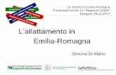 L’allattamento in Emilia-Romagnasalute.regione.emilia-romagna.it/siseps/sanita/cedap/files... · - Che non fanno PMA - Seguite nel pubblico - Con gravidanza fisiologica - Senza