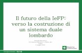 Il futuro della IeFP: verso la costruzione di un sistema ... · Nei prossimi 5 anni l’evoluzione del lavoro è dovuta a : ... Alleanza forte tra il sistema educativo e le imprese