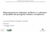 Rigenerazione Urbana, definire e valutare la qualità dei ...ipma.it/ipma_/images/News/archivio/Marina Dragotto_Faenza 7 maggio... · Cos’è AUDIS Audis è un’associazione indipendente,