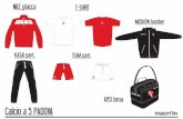 MOSKOW bomber Calcio a 5 PADOVA - calciopadovac5.netcalciopadovac5.net/wp-content/uploads/2015/08/kit-abbigliamento... · Calcio a 5 PADOVA NILE giacca T-SHIRT KASAI pant. TEAM pant.