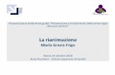 Sistema nazionale linee guida Roma, 25.09 - EpiCentro ottobre 2016/Frigo24ott.pdf · •Catetere vescicale (svuotare vescica, monitoraggio diuresi) ... T°in continuo, ECG, diuresi