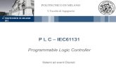 P L C IEC61131 -  · PLC Luca Ferrarini–Programmable Logic Controller 4 Cenni Storici Introduzione Hardware di base Architettura OS & Funz. IEC61131 Conclusioni Prima dei PLC, il