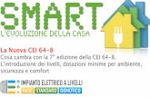 SMART - cogeogr.com - La nuova CEI 64-8_0.pdf · Comitato elettrotecnico Italiano ha pubblicato la nuova variante alla Norma CEI 64-8, norma di riferimento per gli impianti elettrici,