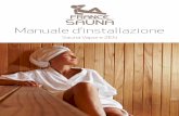 Manuale d’installazione - France-Sauna · • La sauna deve essere posizionata in una zona asciutta. Non utilizzarla in prossimità di una zona Non utilizzarla in prossimità di