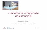 indicatori di complessità assistenziale - Associazione ANIMO · Azienda Provinciale per i Servizi Sanitari –Trento. ... Entriamo in unità operativa Bologna 2014. Complessità