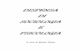 DISPENSA DI SOCIOLOGIA E PSICOLOGIA - : Artha S.r.l. · DEFINIZIONE La PSICOLOGIA è la scienza che studia il comportamento inteso come espressione della personalità’ e ... La