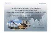 LE NUOVE MISURE DI ATTRAZIONE DEGLI INVESTIMENTI … · istituzionali e grandi fondi di investimento • Comunicazione dell’Italia all’estero Desk IDE (ICE-Agenzia) • 9 città