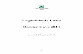 Legambiente Lazio Dossier Cave 2014 - Edizione Mondo | ECO … · “Tra i primati alla rovescia di cui possiamo vantarci c’è anche quello di essere i maggiori produttori-consumatori