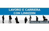 LAVORO E CARRIERA CON LINKEDIN - .Networking: LinkedIn ¨ il luogo pi¹ adatto per sviluppare ed