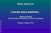 PAS 2013-14 - cs.unibo.itrenzo/PAS/cinquepuntouno.pdf · Non si paga la licenza d'uso ma vengono pagati i servizi: ... – Formazione Il mercato del FLOSS e' basato sulla retribuzione