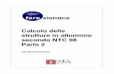 Calcolo delle strutture in alluminio secondo NTC 08 Parte 2 Alluminio 2.pdf · elementi ravvicinati e collegati tra loro con imbottiture, calastrelli o tralicci pannelli irrigiditi