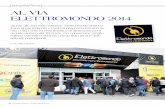 [attualità/fiere] Al vi A ElEttRomondo 2014 · Ad affiancare la parte espositiva di Elettromon- ... due anni si è guadagnata il ruolo di evento di riferimento per il settore elettrico