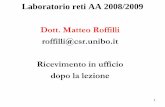 Dott. Matteo Roffilli roffilli@csr.unibo.it Ricevimento in ...roffilli/pub/reti_09_3.pdf · La scelta di un dominio non comporta però la scelta dello stile di ... Linux mette a disposizione