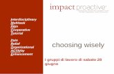 choosing wisely - impactproactive.it fileL’evoluzione della formazione medica universitaria Esperienze dal Canada, Australia e Svezia Barbara Bini, Laboratorio MeS, Istituto di Management,