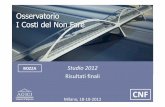 Osservatorio I Costi del Non Fare - TRAIL 2012 - Bozza... · Logistica (Porti e Interporti) Estensionedelle Policy definite nel PNL • Piano Nazionale della Logistica 2011-2020 (2011)