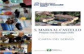 S. MARIAAL CASTELLO - gestionale.lacasadiriposo.it Pessano... · tante strutture della Fondazione Don Gnocchi operative in Italia - dispone oggi di una Residenza Sanitaria Assistenziale,