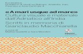 «A mari usque ad mare» Cultura visuale e materiale dall ...edizionicafoscari.unive.it/media/pdf/book/978-88-6969-086-0/978-88... · europeo del Kunsthistorisches Institut di Firenze