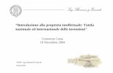 “Introduzione alla proprietà intellettuale: Tutela nazionale ed ... · ©2004 - Ing. Barzanò & Zanardo Serena Gitto Cos’è un brevetto È un documento concesso da una autorità