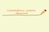 Cyberbullismo: qualche riflessionelafilosofia.altervista.org/didattica/files/cyberbullismo4.pdf · L'uso della prepotenza al fine di denigrare, umiliare, deridere ed intimidire gli