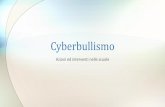 Cyberbullismo file•dalle linee di orientamento per azioni di prevenzione e di contrasto al bullismo e al •cyberbullismo, MIUR aprile 2015; ... Riflessione Azioni in rete