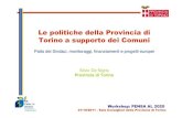 Le politiche della Provincia di Torino a supporto dei Comuni · 21/10/2011 -Sala Consiglieri della Provincia di Torino Le politiche della Provincia di Torino a supporto dei Comuni