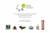 La certificazione Remade in Italy di prodotti derivanti da riciclo e … 23mag13.pdf · con “semplice” copia/incolla . 41 CAM adottati Carta in risme Ammendanti Prodotti tessili