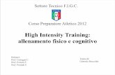 High Intensity Training: allenamento fisico e cognitivogabrieleboccolini.weebly.com/uploads/2/3/9/7/23970503/high... · allenamento fisico e cognitivo Relatori: Prof. Castagna C.