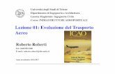 Lezione 01: Evoluzione del Trasporto Aereo - Moodle@Units · LEZIONE N. 9 (5 ore) Le pavimentazioni aeroportuali: Tipologia, Funzioni, Differenza rispetto al caso stradale, Capacità