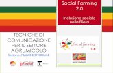 TECNICHE DI COMUNICAZIONE PER IL SETTORE … · Presidente Distretto Produttivo Agrumi di Sicilia Social Farming 2.0 Inclusione sociale nella filiera agrumicola siciliana TECNICHE